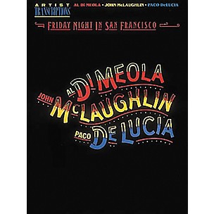 Hal Leonard Al Di Meola, John McLaughlin and Paco DeLucia - Friday Night in San Francisco Book