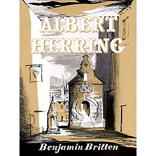 Boosey and Hawkes Albert Herring, Op. 39 Boosey & Hawkes Scores/Books Series Composed by Benjamin Britten