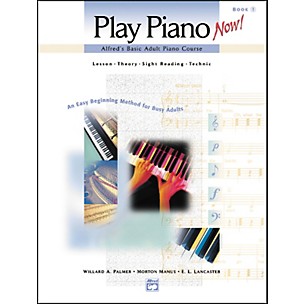 Alfred Alfred's Basic Adult Play Piano Now! Book 1