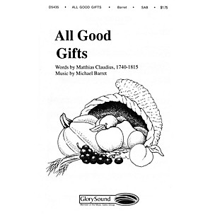 Shawnee Press All Good Gifts SAB composed by Michael Barrett