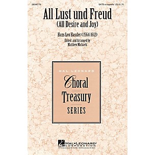 Hal Leonard All Lust und Freud (All Desire and Joy) SATB a cappella composed by Hans Leo Hassler