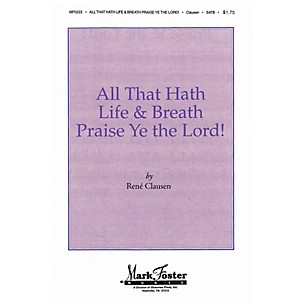 Shawnee Press All that Hath Life & Breath, Praise Ye the Lord! SATB a cappella arranged by Ronald R. Weiler II