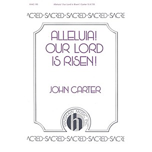 Hinshaw Music Alleluia! Our Lord Is Risen SATB composed by John Carter