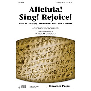 Shawnee Press Alleluia! Sing! Rejoice! 2PT, FLUTES I AND II arranged by Patrick M. Liebergen