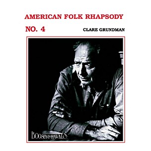 Boosey and Hawkes American Folk Rhapsody No. 4 Concert Band Composed by Clare Grundman