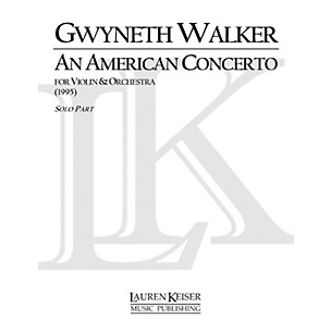 Lauren Keiser Music Publishing An American Concerto for Violin LKM Music Series Composed by Gwyneth Walker