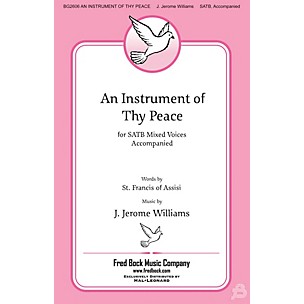 Fred Bock Music An Instrument of Thy Peace SATB composed by J. Jerome Williams