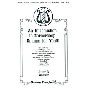 Shawnee Press An Introduction to Barbershop Singing for Youth TTB arranged by Tom Gentry