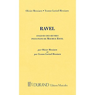 Editions Durand Analyses Des Oeuvres Pour Piano De Maurice Ravel Editions Durand Series Composed by Maurice Ravel