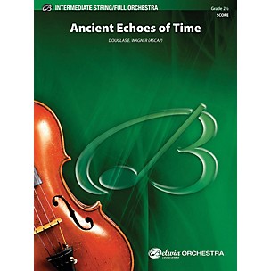 Alfred Ancient Echoes of Time Full Orchestra Grade 2.5