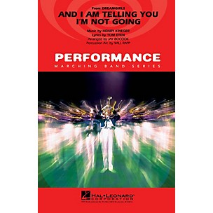 Hal Leonard And I Am Telling You I'm Not Going (from Dreamgirls) Marching Band Level 4 by Jay Bocook/Will Rapp