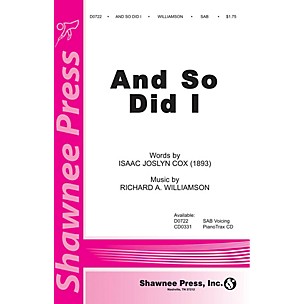 Shawnee Press And So Did I SAB composed by Richard A. Williamson