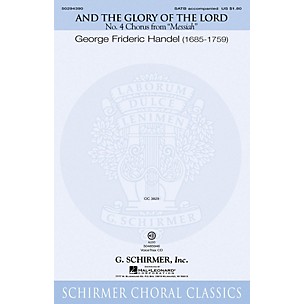 G. Schirmer And the Glory of the Lord (from Messiah) SATB composed by Handel G F