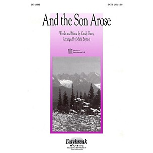 Hal Leonard And the Son Arose (SATB) SATB arranged by Mark Brymer