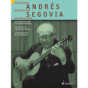 Schott Andrés Segovia (The Finest Pieces from His Repertoire) Schott Series