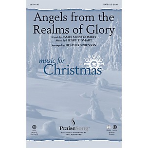 PraiseSong Angels from the Realms of Glory SATB arranged by Heather Sorenson