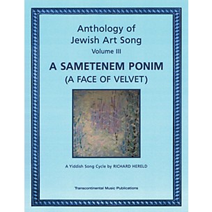 Transcontinental Music Anthology of Jewish Art Song, Vol. 3: A Sametenem Ponim (A Face of Velvet) Transcontinental Music by Hereld