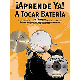 Music Sales Aprende Ya: A Tocar Bateria Music Sales America Series Softcover with CD Written by Felipe Orozco