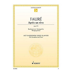 Schott Après un rêve, Op. 7/1 (Arranged for Alto Saxophone and Piano) Woodwind Series