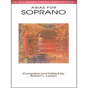 G. Schirmer Arias for Soprano G Schirmer Opera Anthology