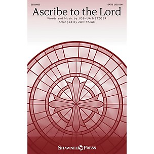 Shawnee Press Ascribe to the Lord SATB arranged by Jon Paige