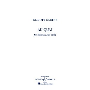 Boosey and Hawkes Au Quai (Bassoon and Viola) Boosey & Hawkes Chamber Music Series by Elliott Carter