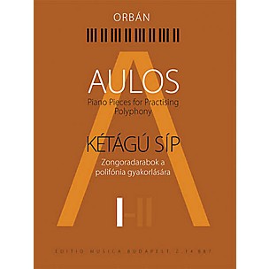 Editio Musica Budapest Aulos 1 - Piano Pieces for Practicing Polyphony ([Kétágú Síp]) EMB Series Softcover