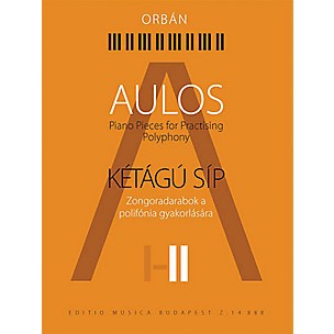 Editio Musica Budapest Aulos 2 - Piano Pieces for Practicing Polyphony ([Kétágú Síp]) EMB Series Softcover