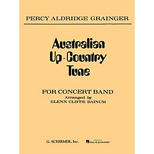 G. Schirmer Australian Up-Country Tune (Score and Parts) Concert Band Composed by Percy Grainger