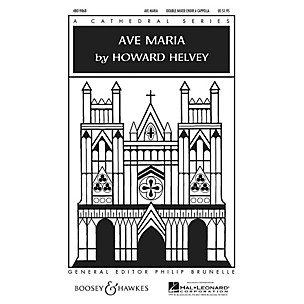 Boosey and Hawkes Ave Maria SATB Double Choir composed by Howard Helvey