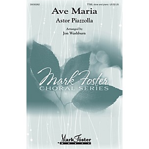 MARK FOSTER Ave Maria (TTBB, Oboe and Piano) TTBB arranged by Jon Washburn