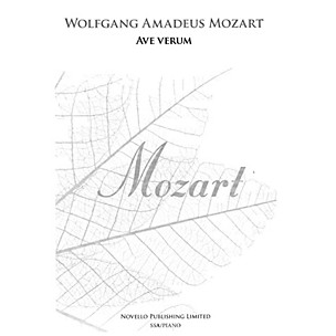 Novello Ave Verum SSA Composed by Wolfgang Amadeus Mozart Edited by Brian Trant