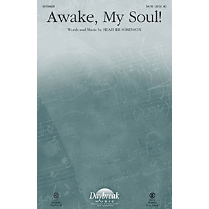 Daybreak Music Awake, My Soul! SATB composed by Heather Sorenson