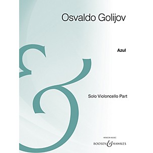 Boosey and Hawkes Azul (Cello Part Archive Edition) Boosey & Hawkes Chamber Music Series Composed by Osvaldo Golijov