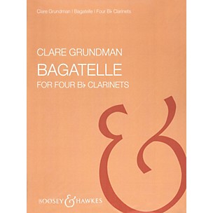 Boosey and Hawkes Bagatelles (for Four Clarinets) Boosey & Hawkes Chamber Music Series Composed by Clare Grundman