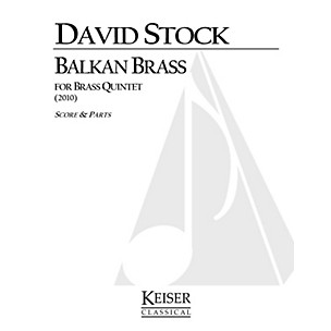 Lauren Keiser Music Publishing Balkan Brass (for Brass Quintet) LKM Music Series by David Stock