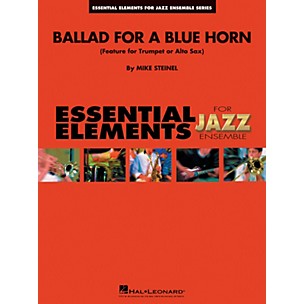 Hal Leonard Ballad for a Blue Horn (Feature for Alto Sax or Trumpet) Jazz Band Level 2 Composed by Mike Steinel