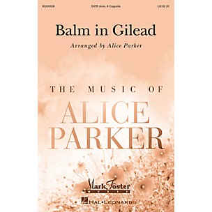 MARK FOSTER Balm in Gilead (Mark Foster) SATB with Solo arranged by Alice Parker