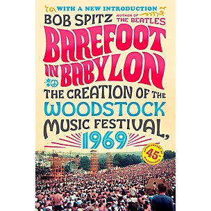 Alfred Barefoot in Babylon: The Creation of the Woodstock Music Festival 1969 Book