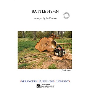 Arrangers Battle Hymn Marching Band Arranged by Jay Dawson