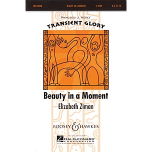 Boosey and Hawkes Beauty in a Moment (Transient Glory Series) 2-Part composed by Elizabeth Ziman
