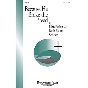 Brookfield Because He Broke the Bread SATB composed by Ruth Elaine Schram
