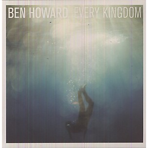 Ben Howard - Every Kingdom