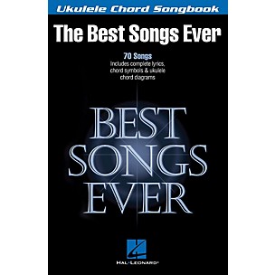 Hal Leonard Best Songs Ever - Ukulele Chord Songbook