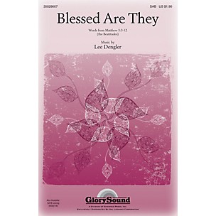 Shawnee Press Blessed Are They SAB composed by Lee Dengler