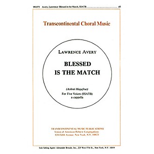 Transcontinental Music Blessed Is The Match (ashrei Hagafrur) SSATB composed by Lawrence Avery