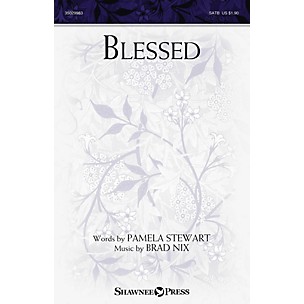 Shawnee Press Blessed SATB composed by Brad Nix