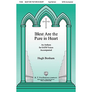 H.T. FitzSimons Company Blest Are the Pure in Heart SATB composed by Hugh Benham