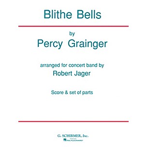 G. Schirmer Blithe Bells (Score and Parts) Concert Band Level 4-5 Composed by Percy Grainger