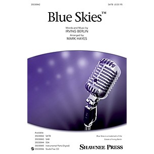 Shawnee Press Blue Skies SATB arranged by Mark Hayes